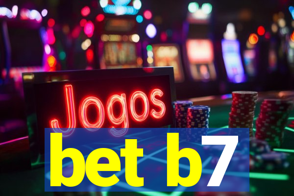 bet b7